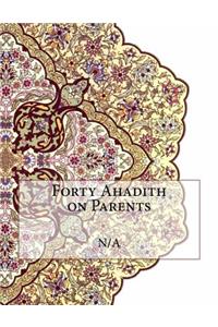 Forty Ahadith on Parents