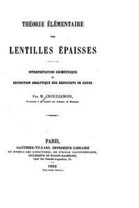 Théorie Élémentaire Des Lentilles Épaisses, Interprétation Géométrique Et Expostion Analytique