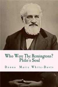 Who Were The Remingtons? Philo's Soul