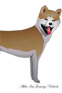 Akita Inu January Notebook Akita Inu Record, Log, Diary, Special Memories, To Do List, Academic Notepad, Scrapbook & More