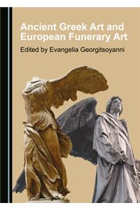 Ancient Greek Art and European Funerary Art