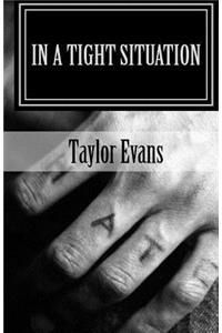 In a Tight Situation