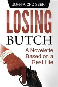 Losing Butch