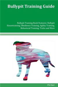 Bullypit Training Guide Bullypit Training Book Features