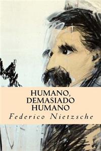 Humano, Demasiado Humano