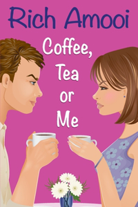 Coffee, Tea or Me