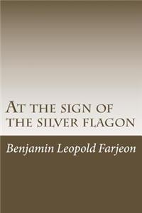 At the sign of the silver flagon