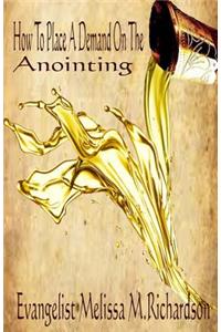 How To Place A Demand On The Anointing