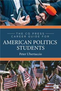 CQ Press Career Guide for American Politics Students