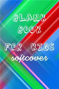 Blank Book For Kids Softcover