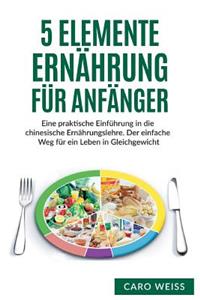 5 Elemente Ernährung für Anfänger