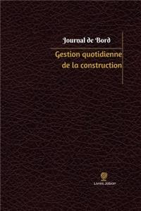 Gestion quotidienne de la construction Journal de bord