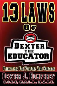 13 Laws of Dexter The Educator