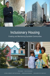 Inclusionary Housing – Creating and Maintaining Equitable Communities: Creating and Maintaining Equitable Communities