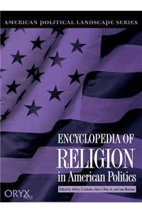 Encyclopedia of Religion in American Politics