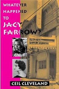 Whatever Happened to Jacy Farrow?
