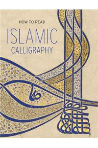 How to Read Islamic Calligraphy