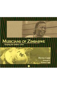 Musicians Of Zimbabwe: Keeping the Embers Alive