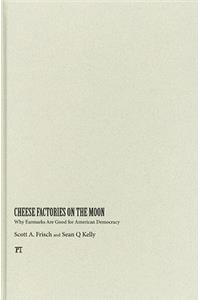 Cheese Factories on the Moon