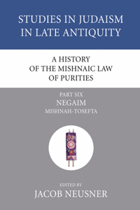 History of the Mishnaic Law of Purities, Part 6