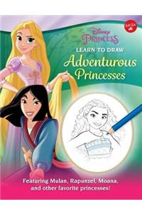 Disney Princess: Learn to Draw Adventurous Princesses