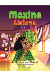 Maxine Listens