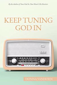 Keep Tuning God In