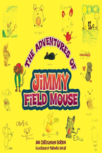 Adventures of Jimmy Field Mouse