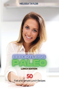 Effortless Paleo - Lunch Edition