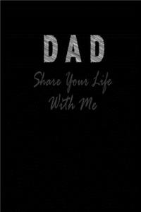 Dad Share Your Life With Me