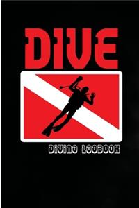 Dive: Logbook Diving, Scuba Diving gifts for divers, Deep Sea Dive book.