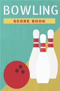 Bowling Score Book - Scorebook for Bowling Players! - with 100 Pages