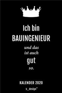 Kalender 2020 für Bauingenieure / Bauingenieur / Bauingenieurin: Wochenplaner / Tagebuch / Journal für das ganze Jahr: Platz für Notizen, Planung / Planungen / Planer, Erinnerungen und Sprüche