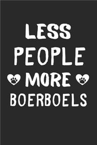 Less People More Boerboels