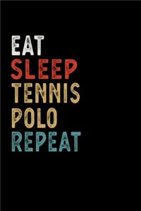 Eat Sleep Tennis Polo Repeat Funny Sport Gift Idea