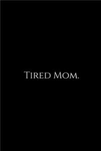 Tired Mom