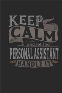 Keep Calm And Let The Personal Assistant Handle It