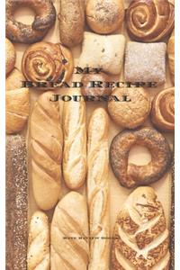 My Bread Recipe Journal