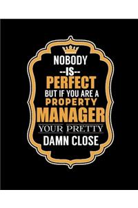 Nobody Is Perfect But If You Are a Property Manager Your Pretty Damn Close