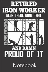 Retired Iron Worker Been There Done That And Damn Proud of It