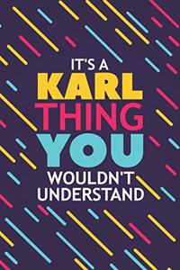 It's a Karl Thing You Wouldn't Understand