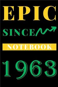 Epic Since 1963 Notebook Birthday Gift
