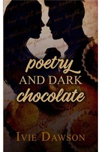 Poetry and Dark Chocolate