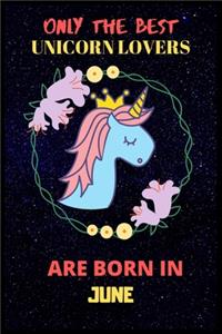 Only The Best Unicorn Lovers Are Born In June