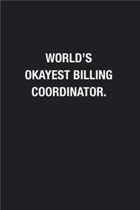 World's Okayest Billing Coordinator.