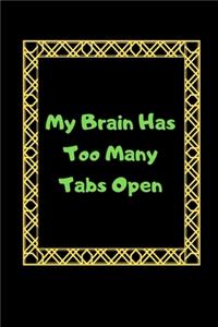 My Brain Has Too Many Tabs Open