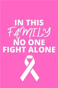 In This Family No One Fight Alone