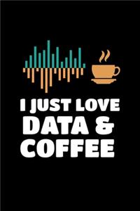 I Just Love Data & Coffee