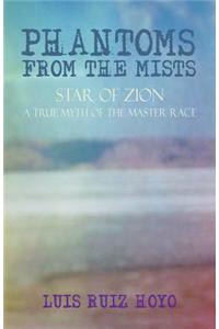 Phantoms from the Mists