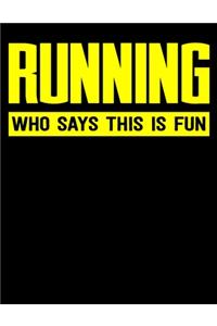 Running Who Says This Is Fun